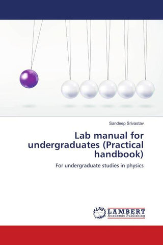 Lab manual for undergraduates (Practical handbook)