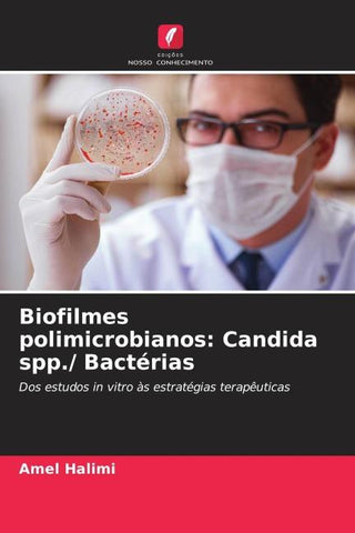 Biofilmes polimicrobianos: Candida spp./ Bactérias