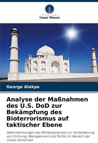 Analyse der Maßnahmen des U.S. DoD zur Bekämpfung des Bioterrorismus auf taktischer Ebene