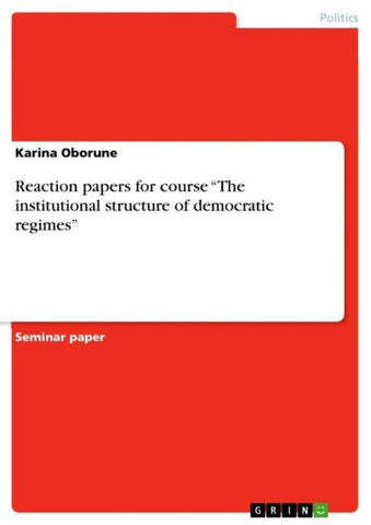 Reaction papers for course "The institutional structure of democratic regimes"