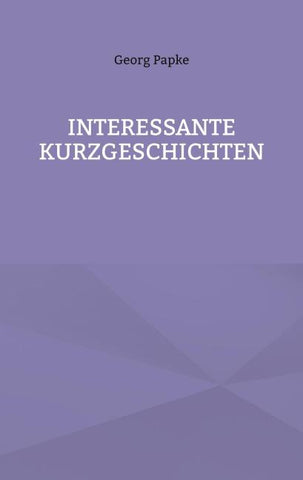 INTERESSANTE KURZGESCHICHTEN