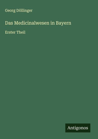 Das Medicinalwesen in Bayern