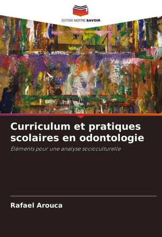 Curriculum et pratiques scolaires en odontologie