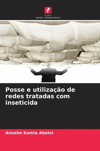 Posse e utilização de redes tratadas com inseticida