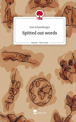 Spitted out words. Life is a Story - story.one