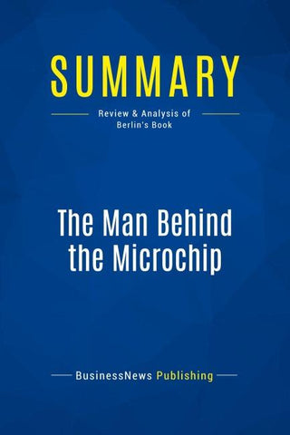 Summary: The Man Behind the Microchip
