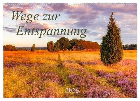 Wege zur Entspannung 2026 (Wandkalender 2026 DIN A2 quer), CALVENDO Monatskalender