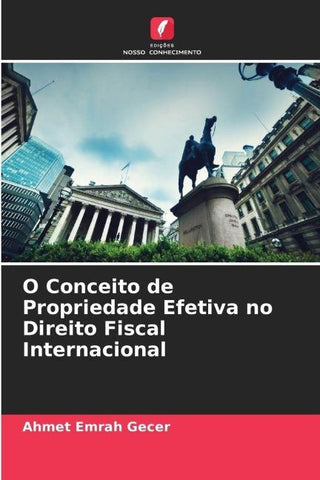 O Conceito de Propriedade Efetiva no Direito Fiscal Internacional