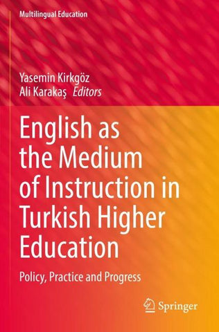 English as the Medium of Instruction in Turkish Higher Education