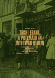 Taghi Erani, a Polymath in Interwar Berlin