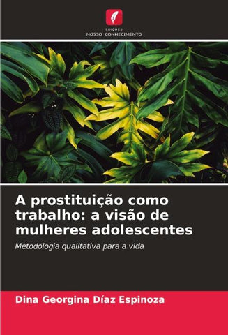 A prostituição como trabalho: a visão de mulheres adolescentes