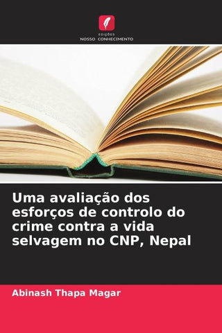 Uma avaliação dos esforços de controlo do crime contra a vida selvagem no CNP, Nepal
