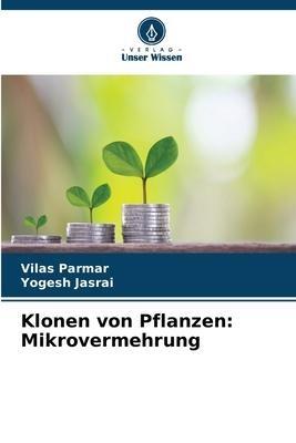 Klonen von Pflanzen: Mikrovermehrung