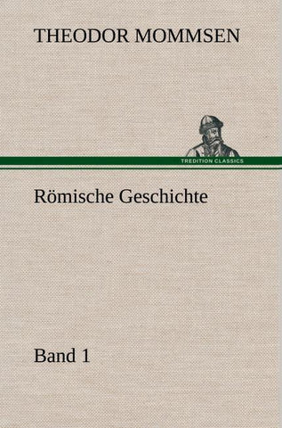 Römische Geschichte - Band 1