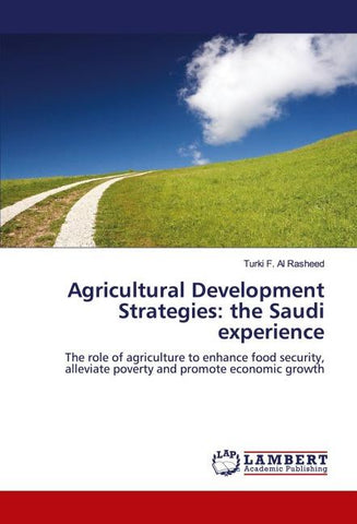 Agricultural Development Strategies: the Saudi experience