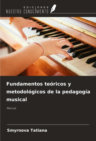 Fundamentos teóricos y metodológicos de la pedagogía musical
