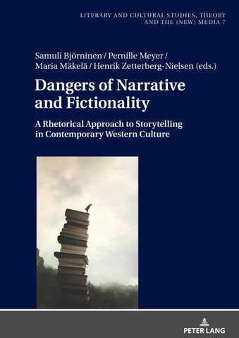 Dangers of Narrative and Fictionality