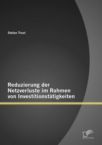 Reduzierung der Netzverluste im Rahmen von Investitionstätigkeiten