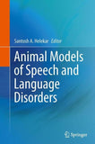 Animal Models of Speech and Language Disorders