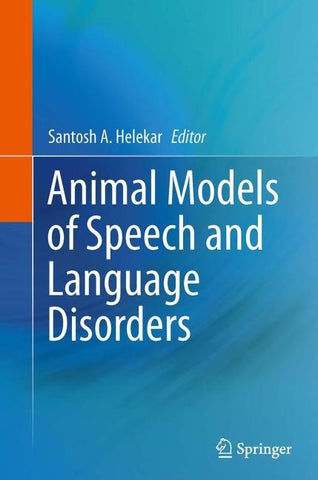 Animal Models of Speech and Language Disorders