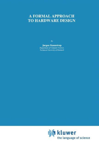A Formal Approach to Hardware Design
