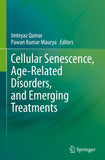 Cellular Senescence, Age-Related Disorders, and Emerging Treatments