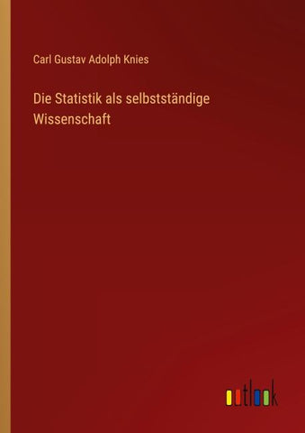 Die Statistik als selbstständige Wissenschaft