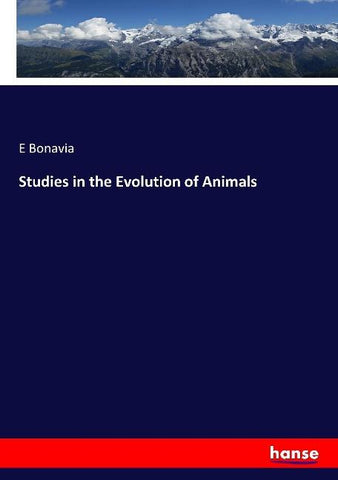 Studies in the Evolution of Animals