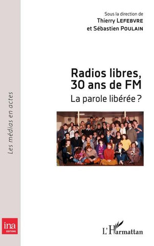 Radios libres, 30 ans de FM