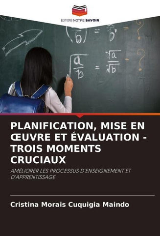 PLANIFICATION, MISE EN ¿UVRE ET ÉVALUATION - TROIS MOMENTS CRUCIAUX