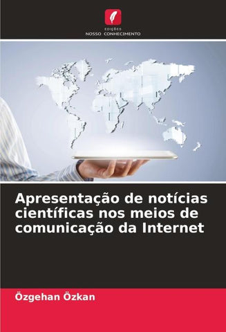Apresentação de notícias científicas nos meios de comunicação da Internet