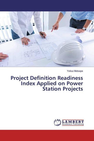 Project Definition Readiness Index Applied on Power Station Projects