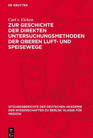 Zur Geschichte der direkten Untersuchungsmethoden der oberen Luft- und Speisewege