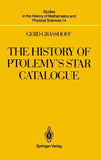 The History of Ptolemy’s Star Catalogue