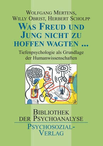 Was Freud und Jung nicht zu hoffen wagten …