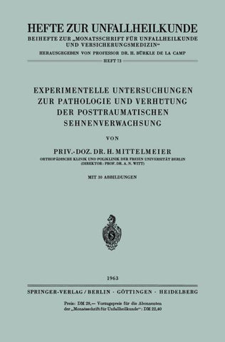 Experimentelle Untersuchungen zur Pathologie und Verhütung der Posttraumatischen Sehnenverwachsung