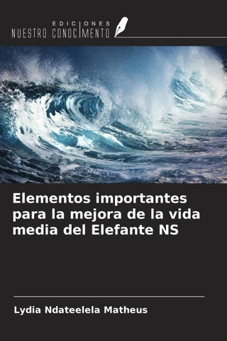 Elementos importantes para la mejora de la vida media del Elefante NS