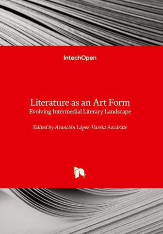 Literature as an Art Form - Evolving Intermedial Literary Landscape