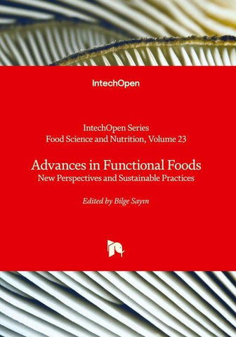 Advances in Functional Foods - New Perspectives and Sustainable Practices