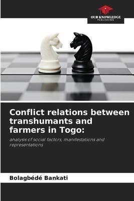 Conflict relations between transhumants and farmers in Togo: