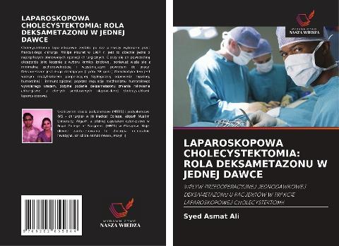 LAPAROSKOPOWA CHOLECYSTEKTOMIA: ROLA DEKSAMETAZONU W JEDNEJ DAWCE