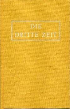 Die Dritte Zeit. Wiederkunft des Herrn - Das Zeitalter des Heiligen Geistes