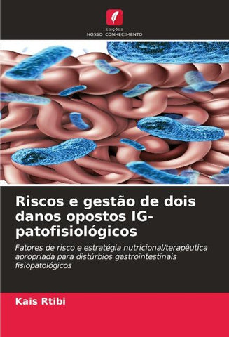 Riscos e gestão de dois danos opostos IG-patofisiológicos
