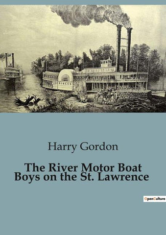 The River Motor Boat Boys on the St. Lawrence