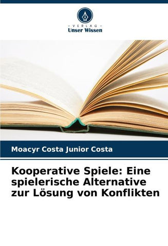 Kooperative Spiele: Eine spielerische Alternative zur Lösung von Konflikten