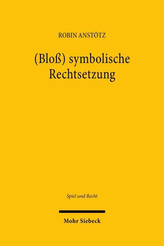 (Bloß) symbolische Rechtsetzung