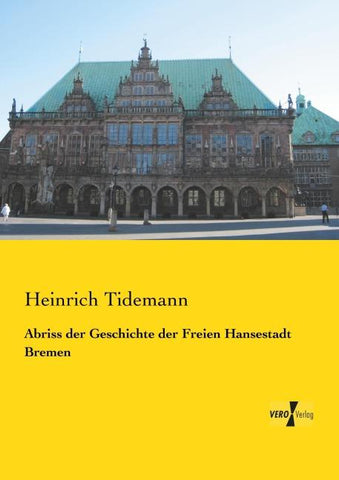 Abriss der Geschichte der Freien Hansestadt Bremen