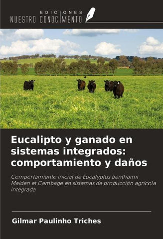 Eucalipto y ganado en sistemas integrados: comportamiento y daños