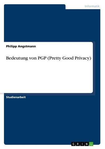 Bedeutung von PGP (Pretty Good Privacy)