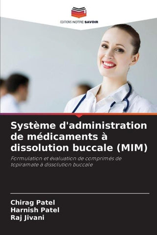 Système d'administration de médicaments à dissolution buccale (MIM)